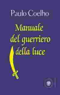 manuale-del-guerriero-della-luce - paulo Coelho - libri - www.animaceleste.it (1)