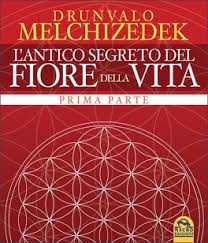 l'antico segreto del fiore della vita 1 parte - drunvalo Melchizedek - libri