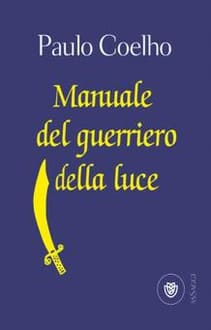 manuale-del-guerriero-della-luce - paulo Coelho - libri - www.animaceleste.it (1)